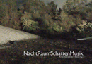 NachtRaumSchattenMusik NachtRaumSchattenMusik